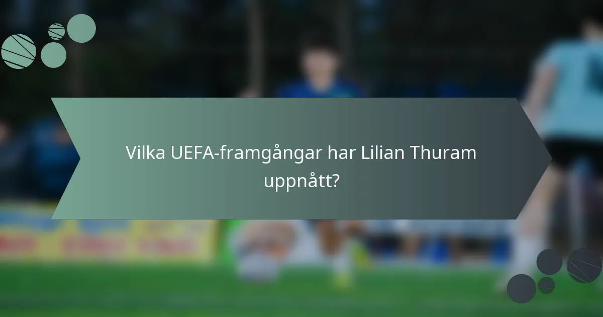 Vilka UEFA-framgångar har Lilian Thuram uppnått?